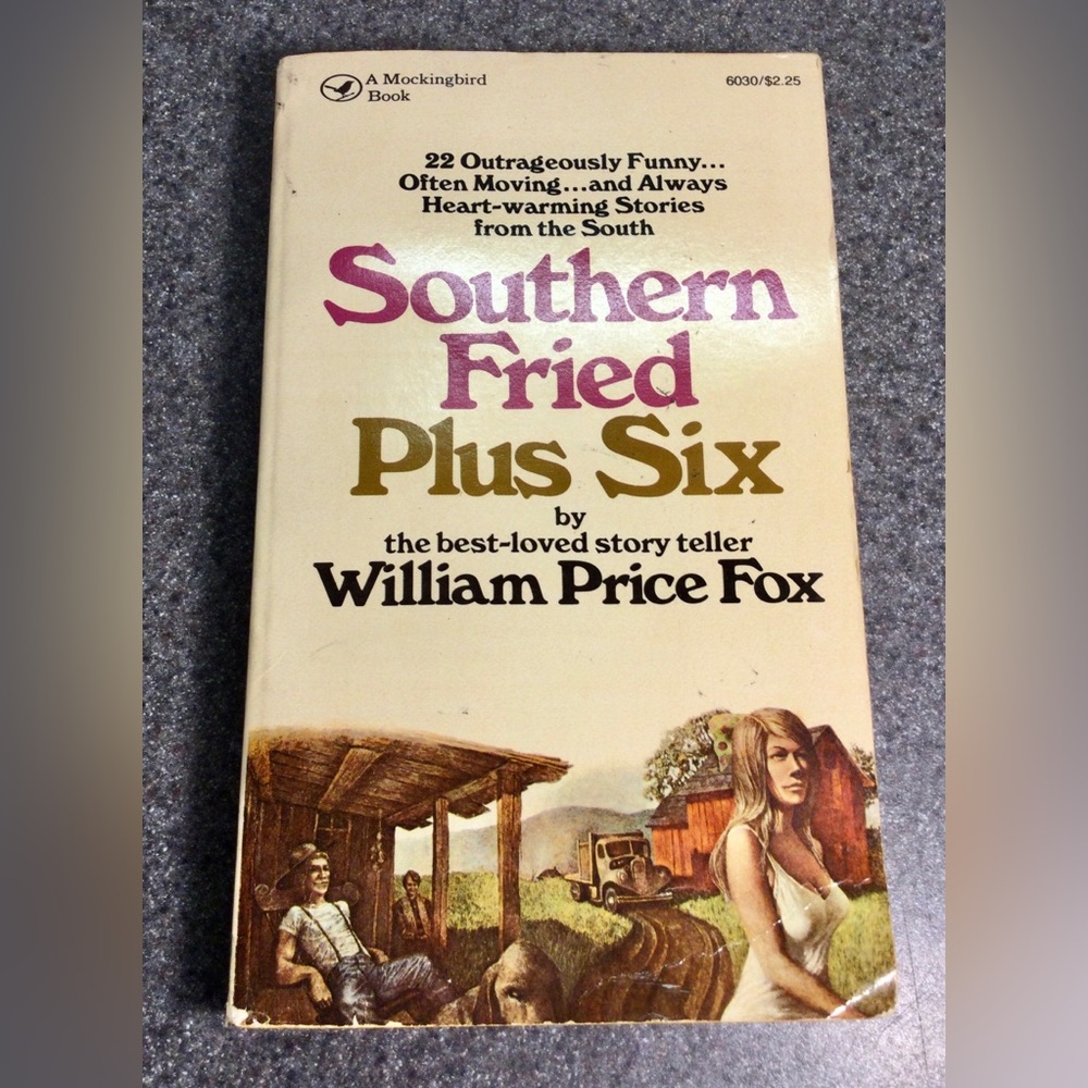 Southern Fried Plus Six by William Price Fox 1979 paperback